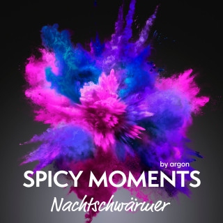 spicy moments by argon: Nachtschwärmer - Erotische Geschichte mit Verführung - spicy moments, Band 8 (Ungekürzte Lesung)