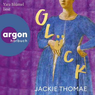 Jackie Thomae: Glück (Ungekürzte Lesung)