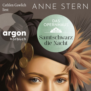 Anne Stern: Das Opernhaus: Samtschwarz die Nacht - Die Dresden-Reihe, Band 3 (Ungekürzte Lesung)