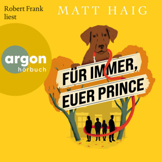 Matt Haig: Für immer, euer Prince (Ungekürzte Lesung)