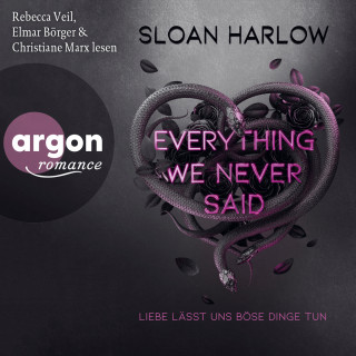 Sloan Harlow: Everything We Never Said - Liebe lässt uns böse Dinge tun (Ungekürzte Lesung)