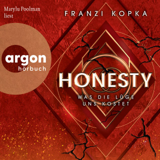 Franzi Kopka: Honesty. Was die Lüge uns kostet - Honesty-Trilogie, Band 2 (Ungekürzte Lesung)