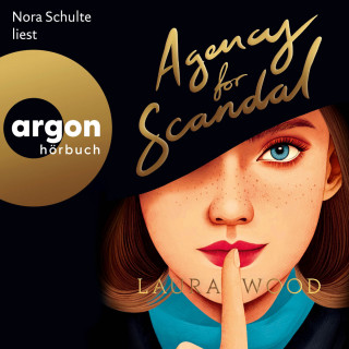 Laura Wood: Agency for Scandal - Die "Agency for Scandal"-Reihe, Band 1 (Ungekürzte Lesung)