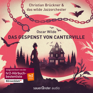 Oscar Wilde, Christian Brückner, Das wilde Jazzorchester: Das Gespenst von Canterville (Ungekürzt)