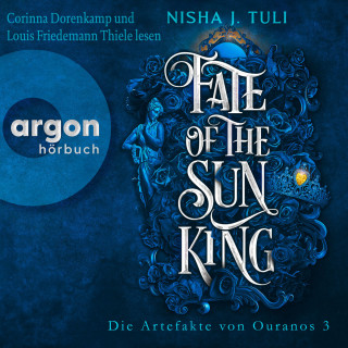 Nisha J. Tuli: Fate of the Sun King - Die Artefakte von Ouranos, Band 3 (Ungekürzte Lesung)