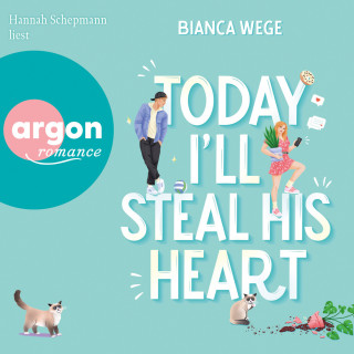 Bianca Wege: Today I'll steal his heart - Today, Band 2 (Ungekürzte Lesung)