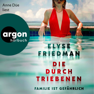 Elyse Friedman: Die Durchtriebenen - Familie ist gefährlich (Ungekürzte Lesung)