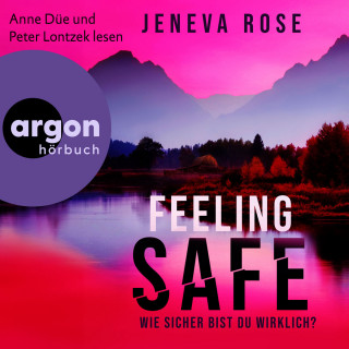 Jeneva Rose: Feeling Safe - Wie sicher bist du wirklich? (Ungekürzte Lesung)