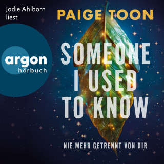 Paige Toon: Someone I Used to Know - Nie mehr getrennt von dir (Ungekürzte Lesung)