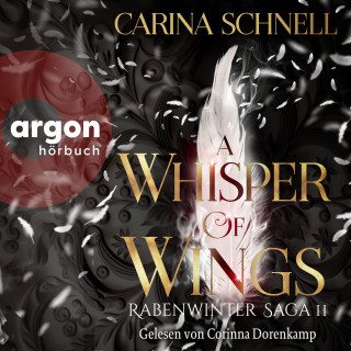 Carina Schnell: A Whisper of Wings - Rabenwinter Saga, Band 2 (Ungekürzte Lesung)