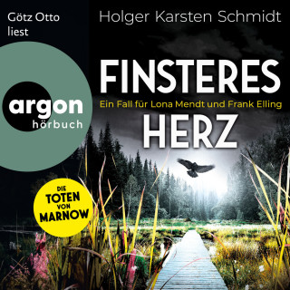 Holger Karsten Schmidt: Finsteres Herz - Ein Fall für Lona Mendt und Frank Elling - Die Toten von Marnow, Band 2 (Ungekürzte Lesung)