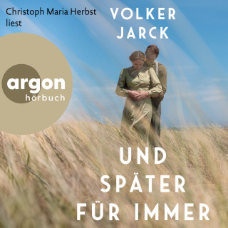 Volker Jarck: Und später für immer (Ungekürzte Lesung)