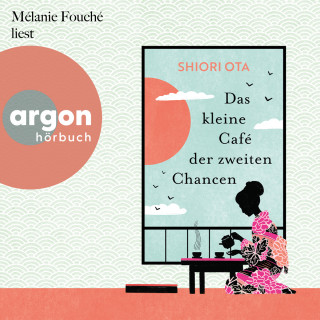 Shiori Ota: Das kleine Café der zweiten Chancen (Ungekürzte Lesung)