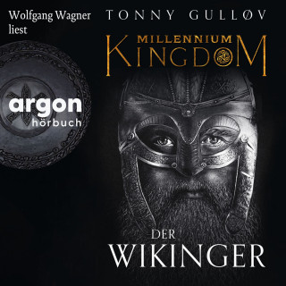 Tonny Gulløv: Millennium Kingdom: Der Wikinger - Die Millennium Kingdom Reihe, Band 1 (Ungekürzte Lesung)