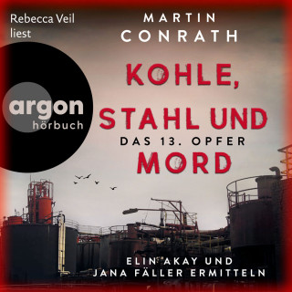 Martin Conrath: Kohle, Stahl und Mord: Das 13. Opfer - Elin Akay und Jana Fäller ermitteln (Ungekürzte Lesung)