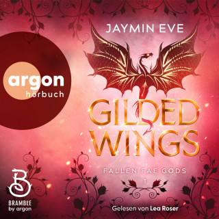 Jaymin Eve: Gilded Wings - Die "Fallen Fae Gods"-Dilogie, Band 1 (Ungekürzte Lesung)