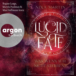 Nina Martin: Lucid Fate - Was, wenn wir nicht sterben? - Lucid, Band 3 (Ungekürzte Lesung)