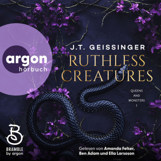 J. T. Geissinger: Ruthless Creatures - Queens and Monsters, Band 1 (Ungekürzte Lesung)