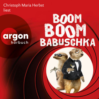 Moritz Matthies: Boom, boom, Babuschka - Ein Erdmännchen-Krimi - Erdmännchen-Krimi, Band 10 (Autorisierte Lesefassung)