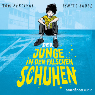Tom Percival: Der Junge in den falschen Schuhen (Ungekürzte Lesung)