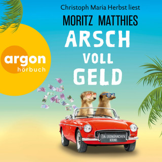 Moritz Matthies: Arsch voll Geld - Erdmännchen-Krimi, Band 9 (Ungekürzte Lesung)