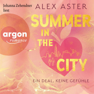 Alex Aster: Summer in the City - Ein Deal, keine Gefühle (Ungekürzte Lesung)