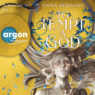 Anna Benning: To Tempt a God - Götterlicht Trilogie, Band 1 (Ungekürzte Lesung)