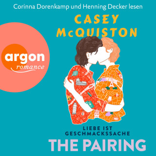 Casey McQuiston: The Pairing - Liebe ist Geschmackssache (Ungekürzte Lesung)