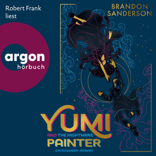 Brandon Sanderson: Yumi and the Nightmare Painter - Ein Kosmeer-Roman (Ungekürzte Lesung)