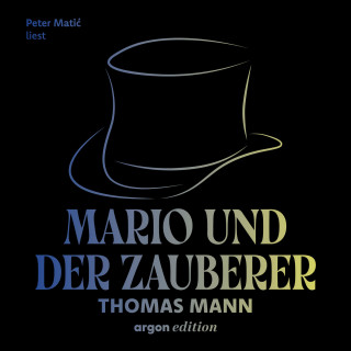 Thomas Mann: Mario und der Zauberer - Ein tragisches Reiseerlebnis (Ungekürzte Lesung)