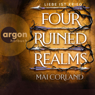 Mai Corland: Four Ruined Realms - Liebe ist Krieg - The Broken Blades, Band 2 (Ungekürzte Lesung)