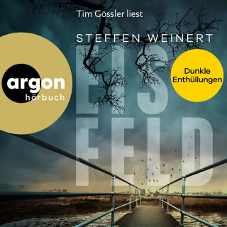 Steffen Weinert: Eisfeld - Dunkle Enthüllungen - Mara Eisfeld ermittelt, Band 2 (Ungekürzte Lesung)