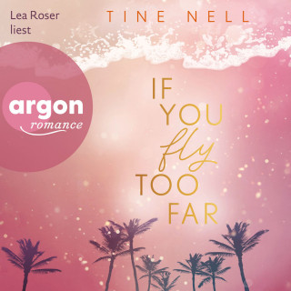 Tine Nell: If You Fly Too Far - Resort Pureza, Band 1 (Ungekürzte Lesung)