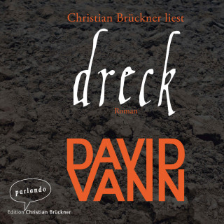 David Vann: Dreck (Ungekürzte Lesung)
