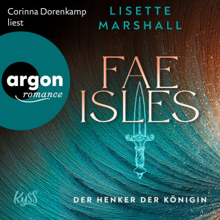 Lisette Marshall: Fae Isles - Der Henker der Königin - Die Fae Isles-Reihe, Band 1 (Ungekürzte Lesung)