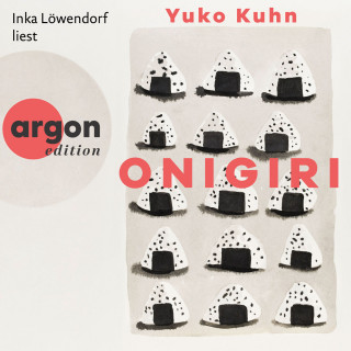 Yuko Kuhn: Onigiri (Ungekürzte Lesung)