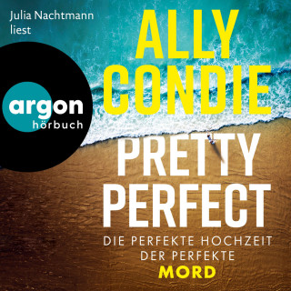 Ally Condie: Pretty Perfect - Die perfekte Hochzeit. Der perfekte Mord (Ungekürzte Lesung)