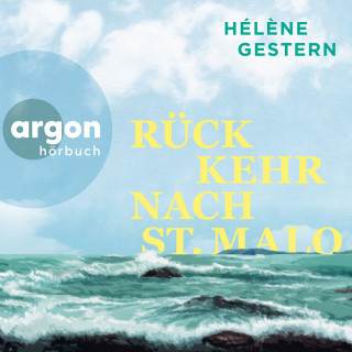 Hélène Gestern: Rückkehr nach St. Malo (Ungekürzte Lesung)