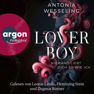 Antonia Wesseling: Loverboy - Niemand liebt dich so wie ich (Ungekürzte Lesung)