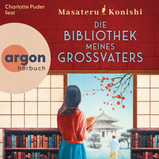 Masateru Konishi: Die Bibliothek meines Großvaters (Ungekürzte Lesung)