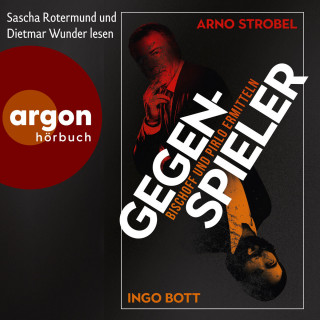 Arno Strobel, Ingo Bott: Gegenspieler - Bischoff und Pirlo ermitteln (Ungekürzte Lesung)