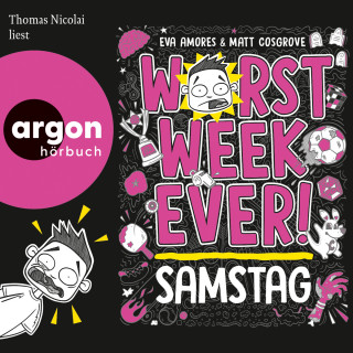 Eva Amores, Matt Cosgrove: Worst Week Ever - Samstag - Worst Week Ever, Band 6 (Ungekürzte Lesung)