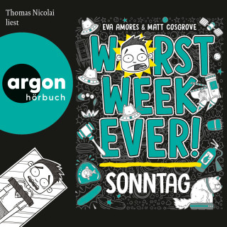 Eva Amores, Matt Cosgrove: Worst Week Ever - Sonntag - Worst Week Ever, Band 7 (Ungekürzte Lesung)