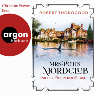Robert Thorogood: Mrs Potts' Mordclub und der Tote in der Themse - Mord ist Potts' Hobby, Band 4 (Ungekürzte Lesung)
