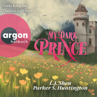 L. J. Shen, Parker S. Huntington: My Dark Prince - Roman - Dark Prince Road, Band 3 (Ungekürzte Lesung)