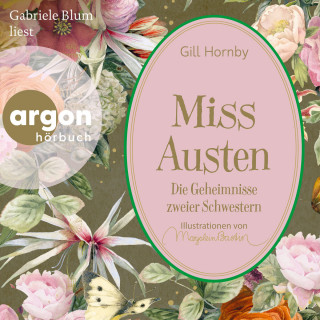Gill Hornby: Miss Austen - Die Geheimnisse zweier Schwestern (Ungekürzte Lesung)