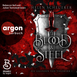 Helen Scheuerer: Blood and Steel - Die Legenden von Thezmarr, Band 1 (Ungekürzte Lesung)