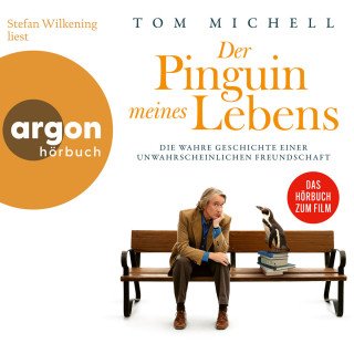Tom Michell: Der Pinguin meines Lebens - Die wahre Geschichte einer unwahrscheinlichen Freundschaft (Ungekürzte Lesung)