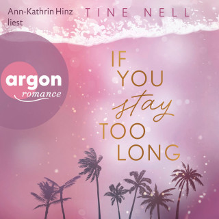 Tine Nell: If You Stay Too Long - Resort Pureza, Band 2 (Ungekürzte Lesung)