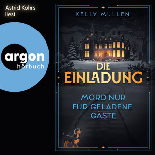 Kelly Mullen: Die Einladung - Mord nur für geladene Gäste (Ungekürzte Lesung)
